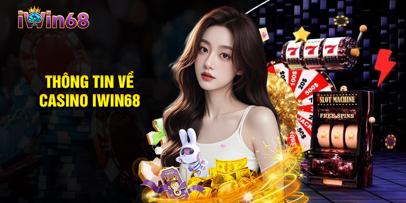 Thông Tin Về Casino iwin68